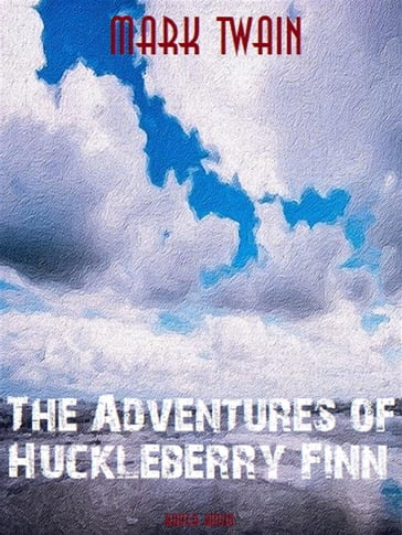 The Adventures of Huckleberry Finn - Twain Mark - Bauer Books