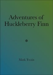 The Adventures of Huckleberry Finn