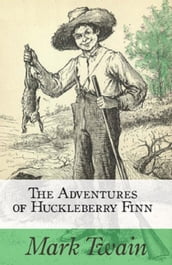 The Adventures of Huckleberry Finn