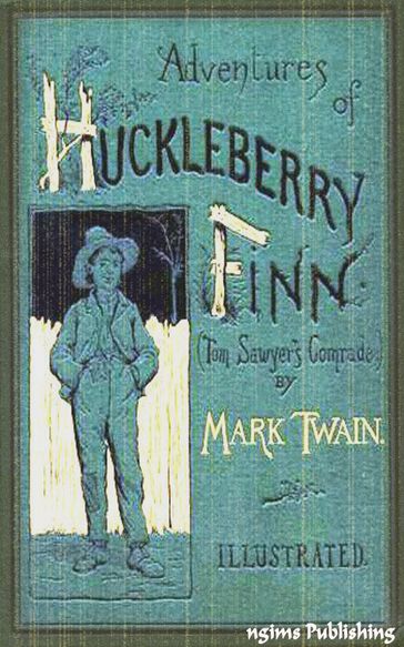 The Adventures of Huckleberry Finn (Illustrated + Audiobook Download Link + Active TOC) - Twain Mark