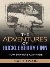 The Adventures of Huckleberry Finn - Tom Sawyer s Comrade