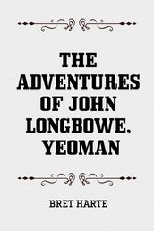 The Adventures of John Longbowe, Yeoman