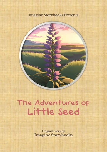 The Adventures of Little Seed - Imagine Storybooks