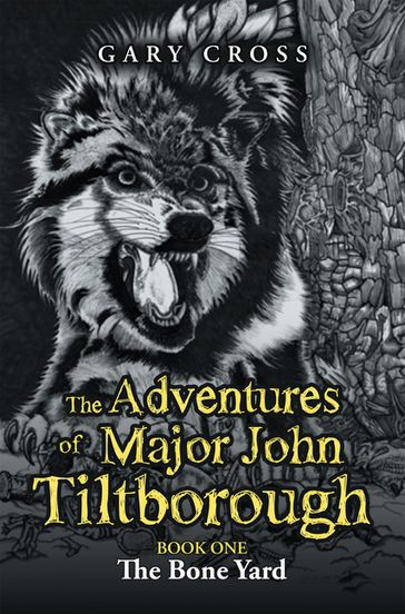 The Adventures of Major John Tiltborough - Gary Cross