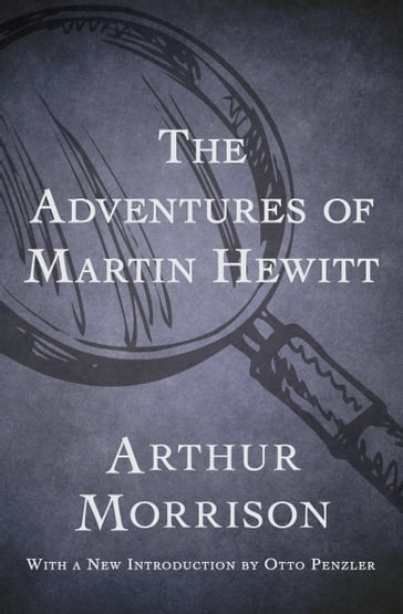 The Adventures of Martin Hewitt - Arthur Morrison