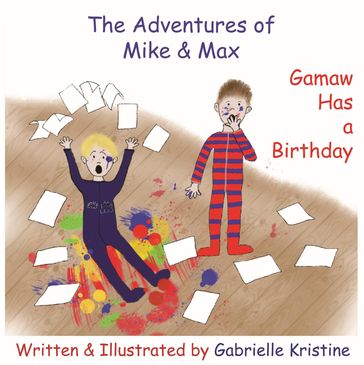 The Adventures of Mike & Max - Gabrielle Kristine