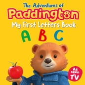 The Adventures of Paddington  My First Letters Book