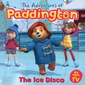 The Adventures of Paddington The Ice Disco