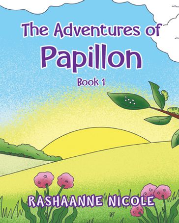 The Adventures of Papillon - Rashaanne Nicole