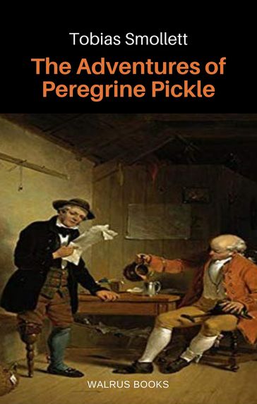 The Adventures of Peregrine Pickle - Tobias Smollett