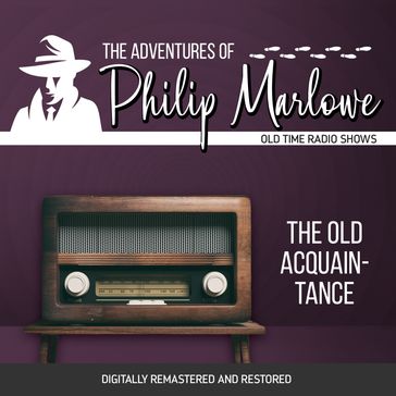 The Adventures of Philip Marlowe: The Old Acquainance - Gene Levitt - Robert Mitchell - Raymond Chandler
