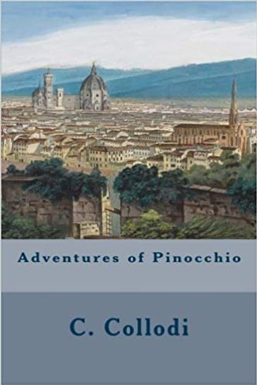 The Adventures of Pinocchio - Carlo Collodi