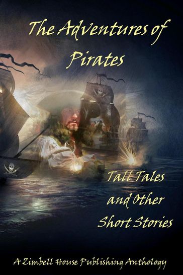 The Adventures of Pirates - Zimbell House Publishing - E. W. Farnsworth - Ben Fine - Lucy Ann Fiorini - Eugene L. Morgulis - Cynthia Morrison - Sergio Palumbo - Thomas Sheehan - DJ Tyrer - Matthew Wilson