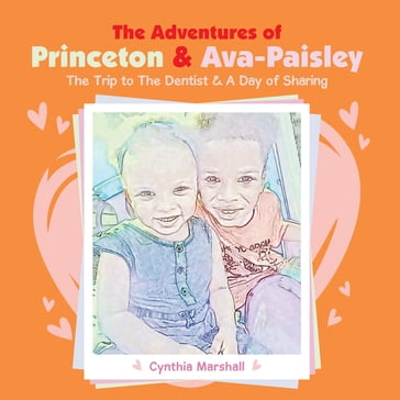 The Adventures of Princeton & Ava-Paisley - Cynthia Marshall