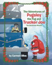 The Adventures of Pugsley the Pug and Trucker Joe