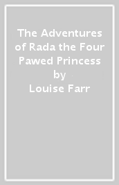 The Adventures of Rada the Four Pawed Princess