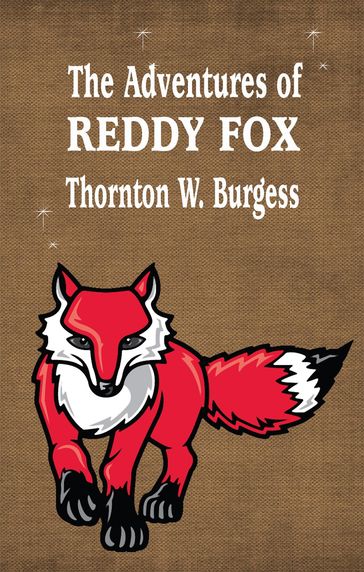 The Adventures of Reddy Fox - Thornton W. Burgess