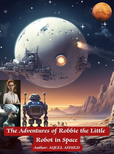 The Adventures of Robbie the Little - AQEEL AHMED