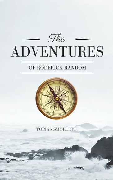 The Adventures of Roderick Random - Tobias Smollett