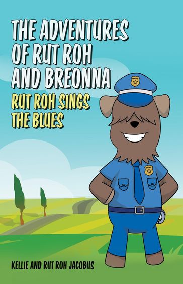 The Adventures of Rut Roh and Breonna - Kellie Jacobus