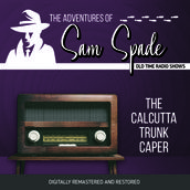 The Adventures of Sam Spade: The Calcutta Trunk Caper