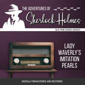 The Adventures of Sherlock Holmes: Lady Waverly s Imitation Pearls