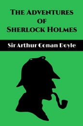 The Adventures of Sherlock Holmes (Illustrated)