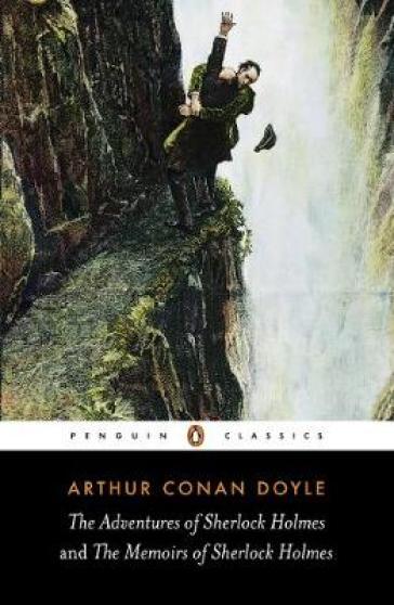 The Adventures of Sherlock Holmes and the Memoirs of Sherlock Holmes - Arthur Conan Doyle