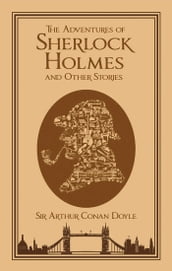 The Adventures of Sherlock Holmes and Other Stories