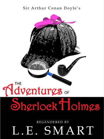 The Adventures of Sherlock Holmes - L.E. Smart