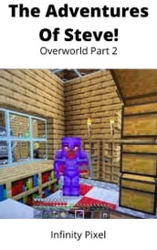 The Adventures of Steve! Overworld Part 2