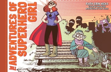 The Adventures of Superhero Girl - Faith Erin Hicks