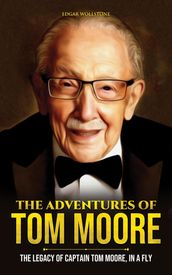 The Adventures of Tom Moore : The Legacy of Captain Tom Moore, In a Fly