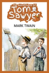 The Adventures of Tom Sawyer (Illustrated Edition)