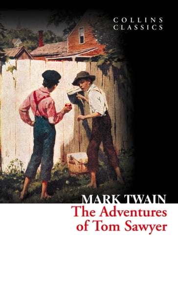 The Adventures of Tom Sawyer (Collins Classics) - Twain Mark