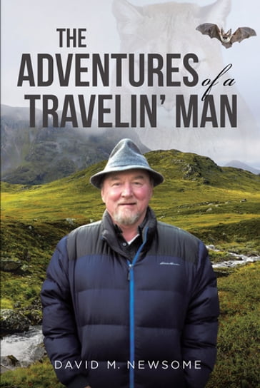 The Adventures of a Travelin' Man - David M. Newsome
