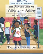 The Adventures of Vallorie and Ashley: The First Day of School