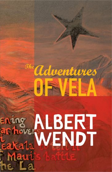 The Adventures of Vela - Albert Wendt