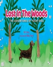 The Adventures of Yucky Dog: Lost in the Woods