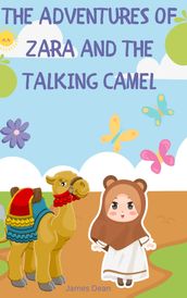 The Adventures of Zara and the Talking Camel