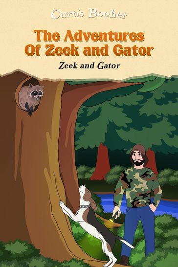 The Adventures of Zeek and Gator - Curtis Booher