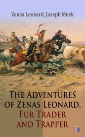 The Adventures of Zenas Leonard, Fur Trader and Trapper