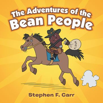 The Adventures of the Bean People - Stephen F. Carr