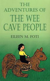 The Adventures of the Wee Cave People