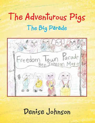 The Adventurous Pigs - Denise Johnson