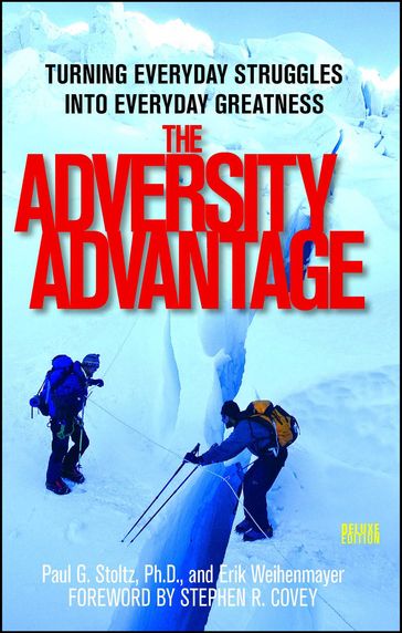 The Adversity Advantage - Paul G. Stoltz - Erik Weihenmayer