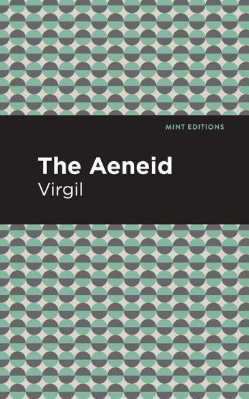 The Aeneid - Virgil - Mint Editions