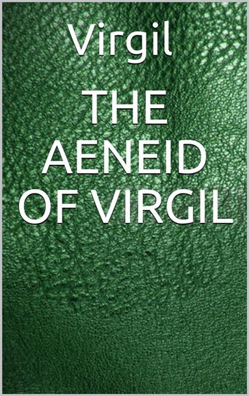 The Aeneid of Virgil - Virgil