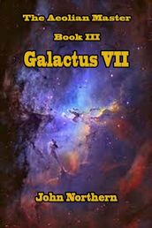 The Aeolian Master: Book Three - Galactus VII