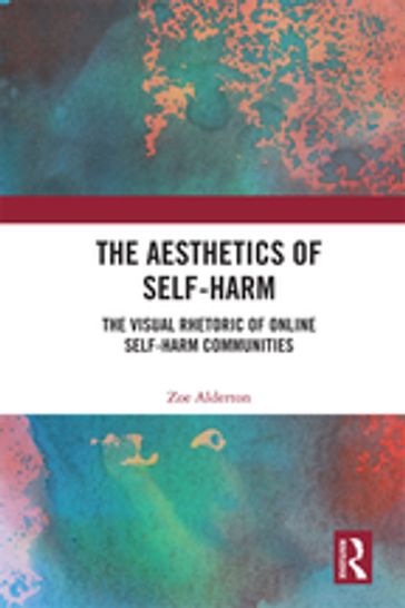The Aesthetics of Self-Harm - Zoe Alderton